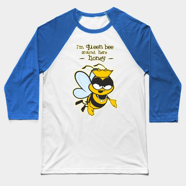 I'm Queen Bee Honey Baseball T-Shirt by Jamie Lee Art